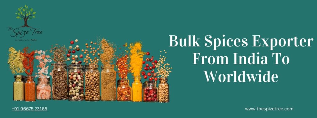 Bulk Spices Exporter From India To Worldwide